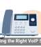 Choosing the Right VoIP System