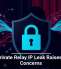Apple Private Relay IP Leak Raises Privacy Concerns