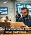 How Digital Transformation Is Reshaping Small Businesses