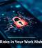 Hidden Risks in Your Work Mobile Apps