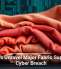 Hackers Unravel Major Fabric Supplier in Cyber Breach